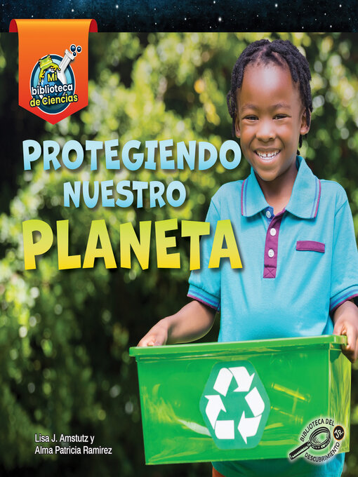 Title details for Protegiendo nuestro planeta by Lisa J. Amstutz - Available